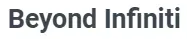 Beyond Infiniti